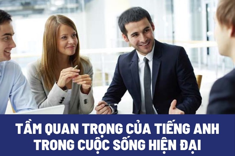 Ngôn ngữ Anh có tầm quan trọng trong xã hội phát triển hiện nay như thế nào
